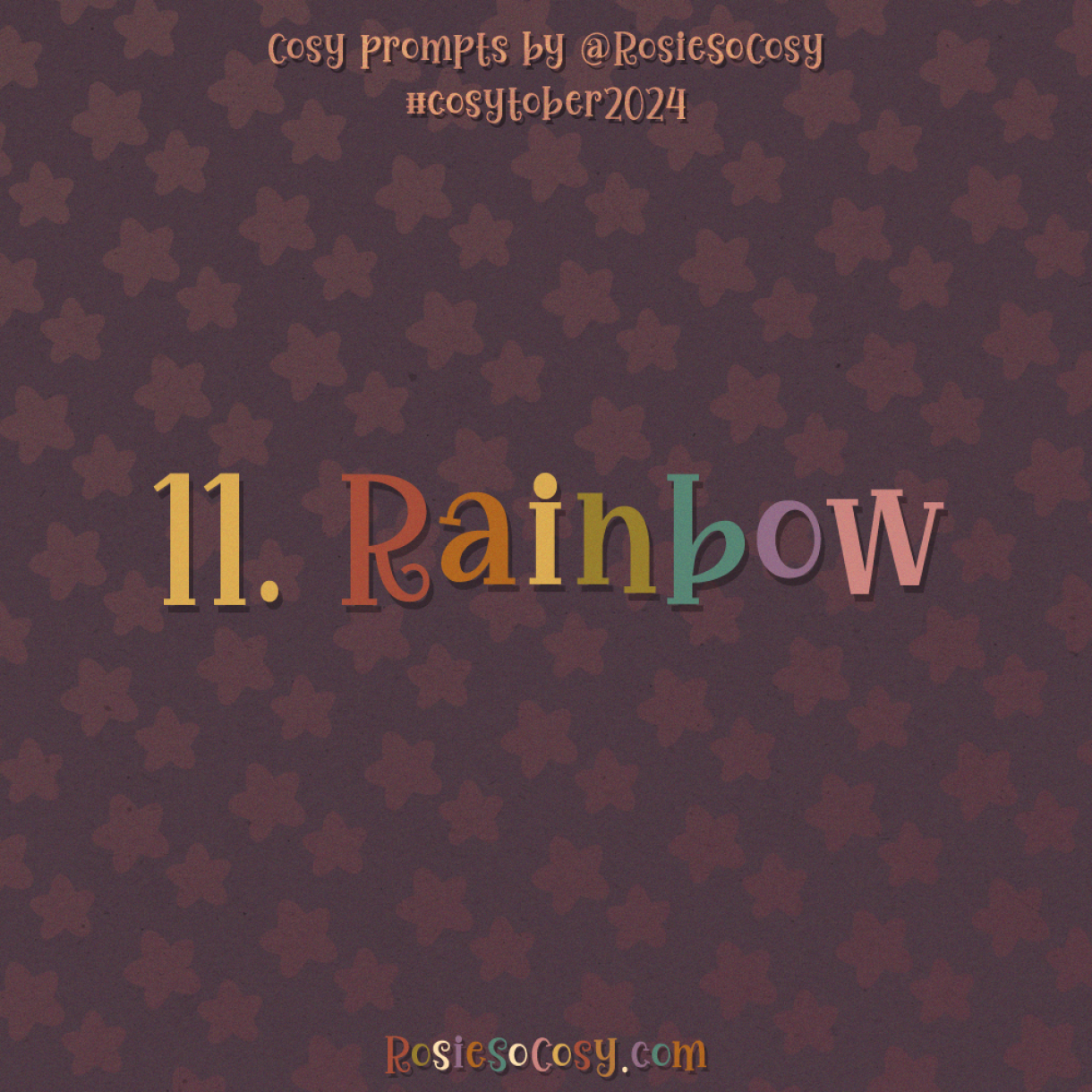 Cosytober 2024, day 11: Rainbow