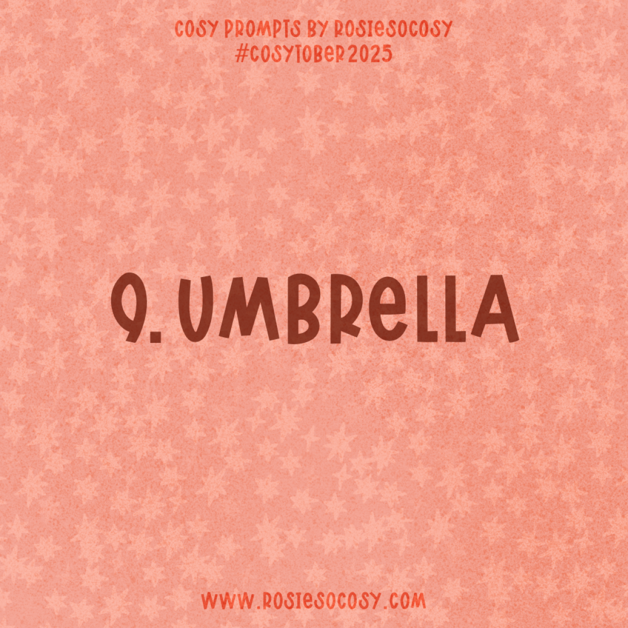 Announcement image for Day 9 of Cosytober. The subject is Umbrella.