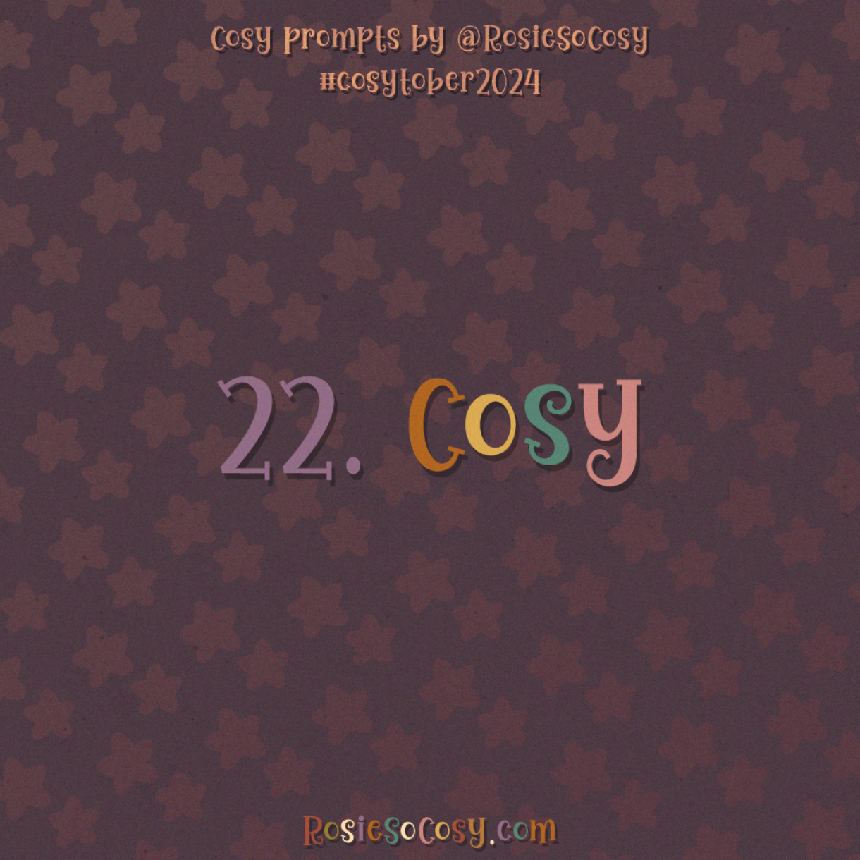 Cosytober 2024, day 22: Cosy